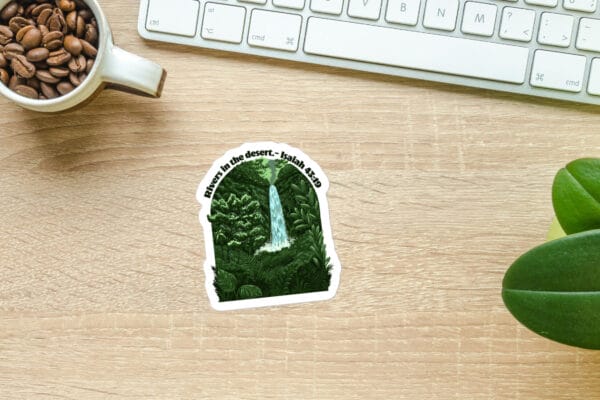 Rivers in the Desert (Isaiah 43:19) -  Vinyl Sticker
